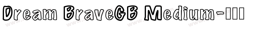 Dream BraveGB Medium字体转换